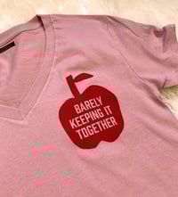 Image 4 of Barely Keeping it Together -Ladies Tee