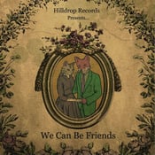 Image of Hilldrop Records Compilation 'We Can Be Friends'