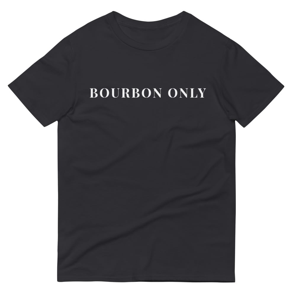 BOURBON ONLY T-SHIRT