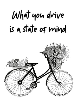 What you drive is a state of mind by Naike Melotto NK