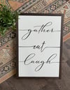 Gather. Eat. Laugh 