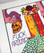 Image of Fuck Around & Find Out - Sliding Scale Print by Brad Rohloff