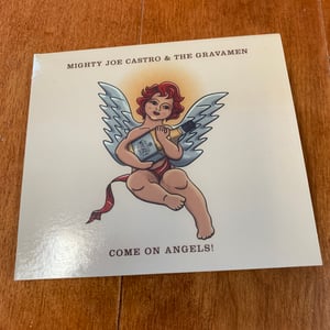 Image of "Come On Angels" CD  / Mighty Joe Castro and the Gravamen