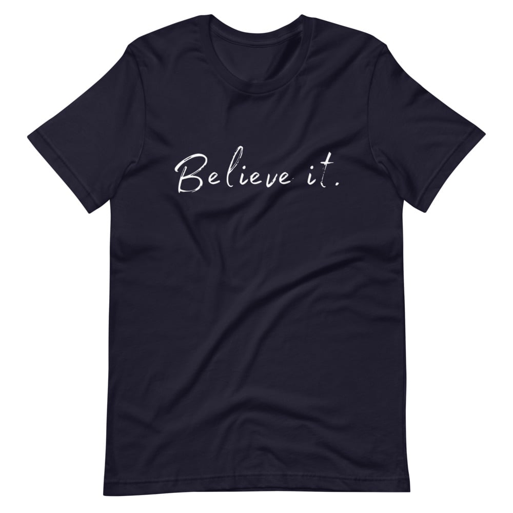Image of Believe It Short-Sleeve Unisex T-Shirt