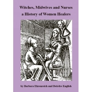 Image of Witches, Midwives and Nurses – A History of Women Healers