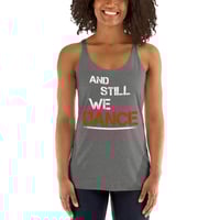 Image 3 of Women's And Still WE Dance Racerback Tank - avail in black, grey, and red 