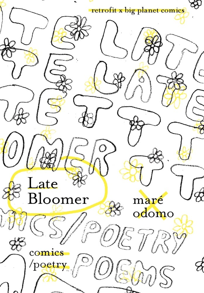 Late Bloomer by Maré Odomo