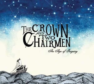 Image of The Crown and Two Chairmen - An Age of Inquiry (CD)