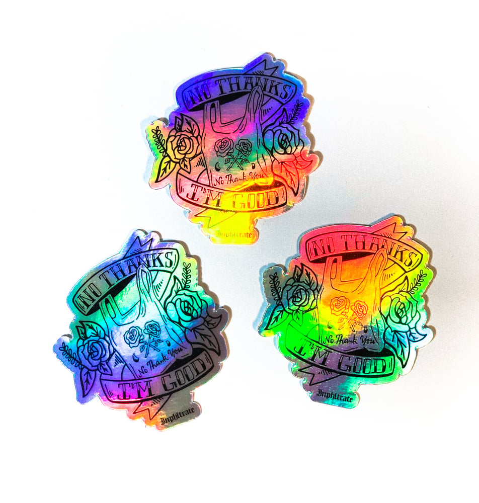 Image of No Thanks I'm Good Holographic Sticker Pack