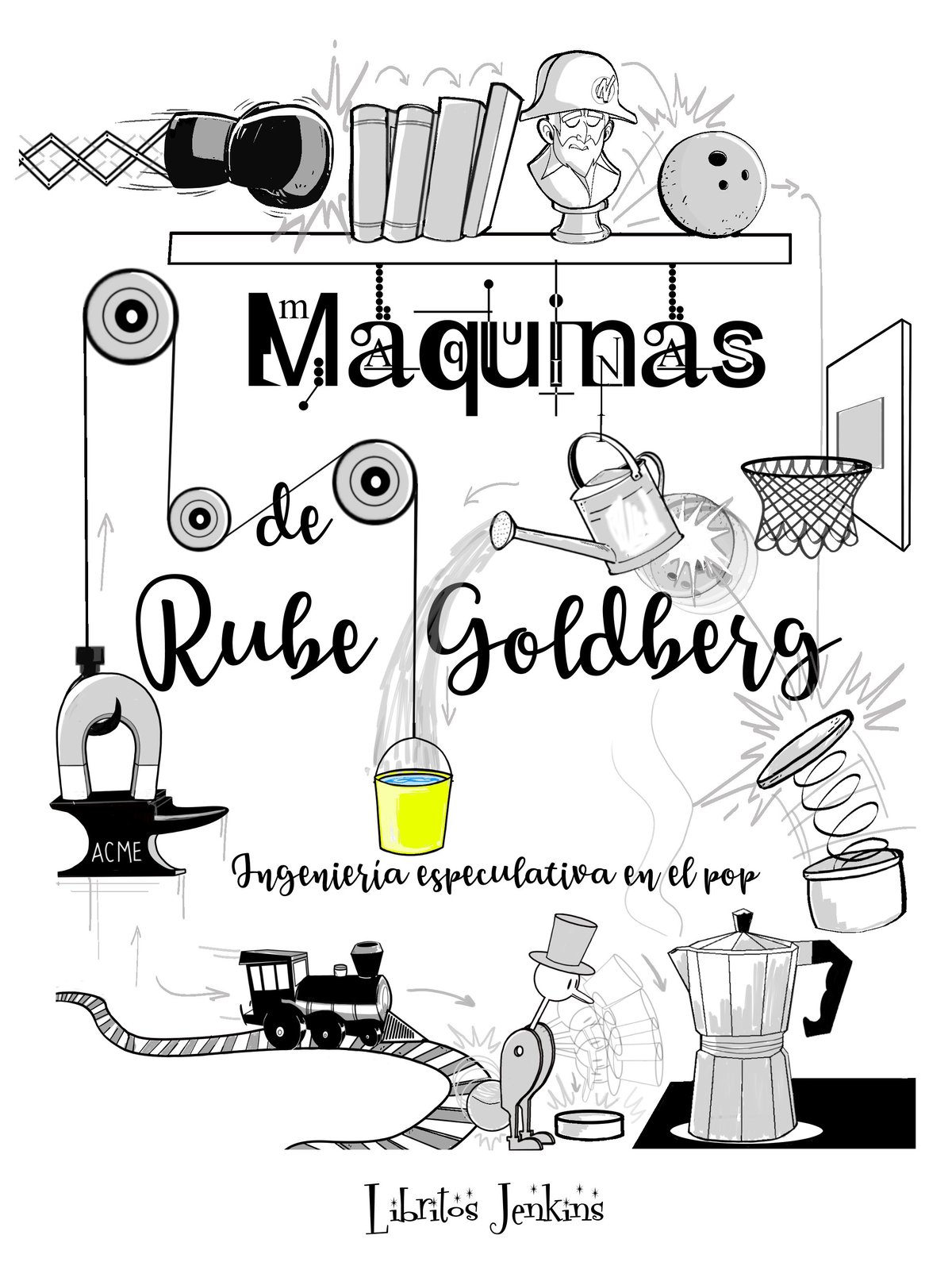 MÁQUINAS DE RUBE GOLDBERG