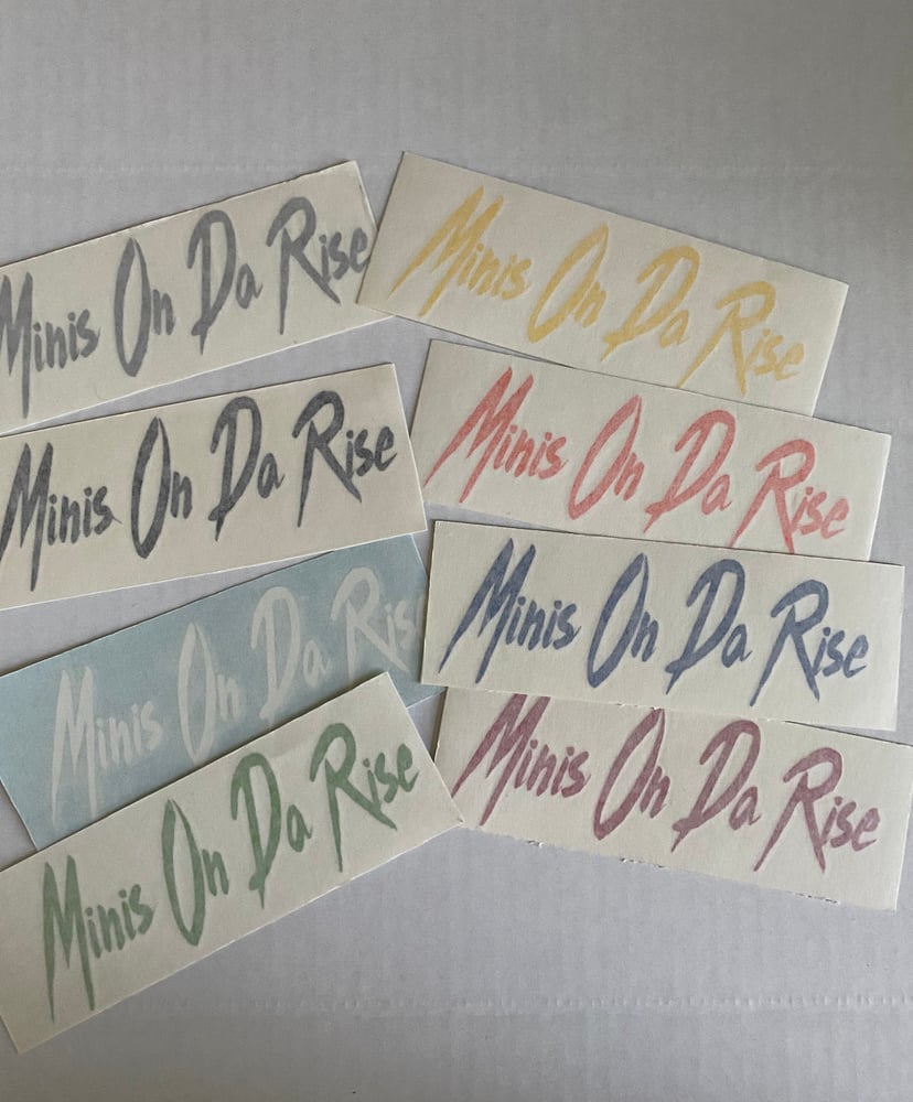 Image of Minis On Da Rise Decal 