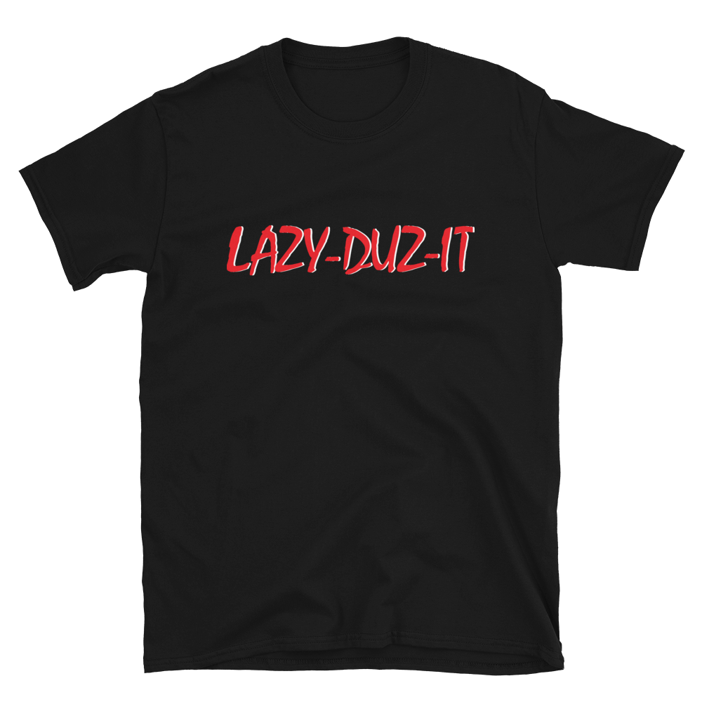 Image of Lazy-Duz-It T-Shirt