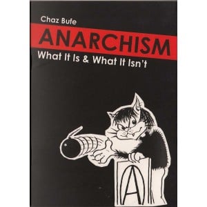 Image of Anarchism: What It Is & What It Isn't