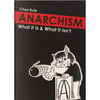 Anarchism: What It Is & What It Isn't