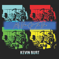 Kevin Burt: My Babies Got The Blues CD