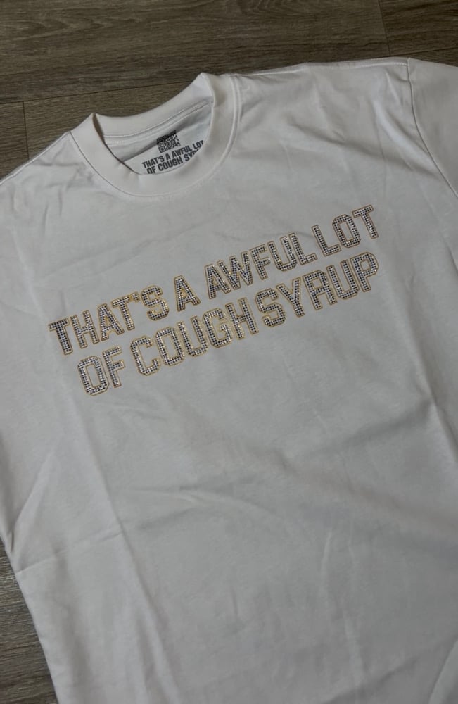 Image of Cough Sryup White Shirt