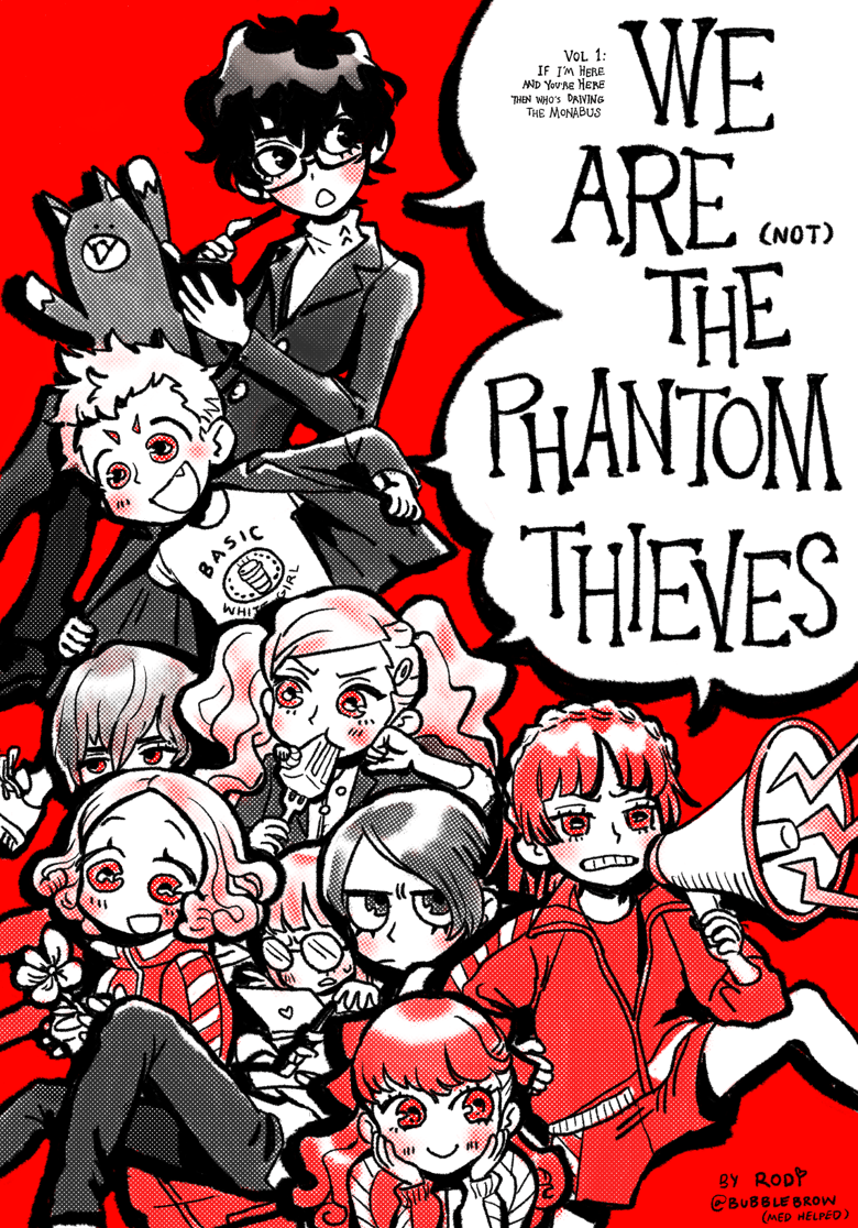 Image of WE ARE [not] THE PHANTOM THIEVES Vol. 1: If I'm Here and You're Here Then Who's Driving the Monabus