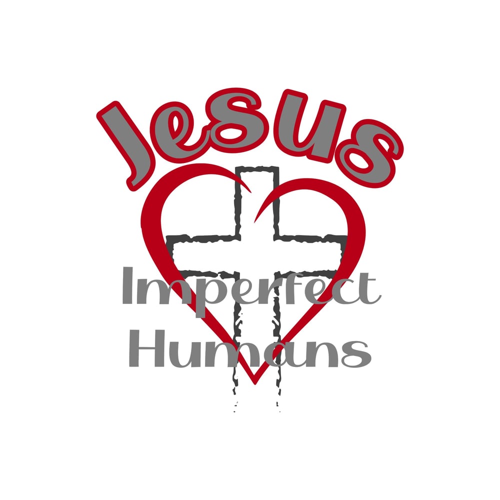 Jesus Love Imperfect Humans 