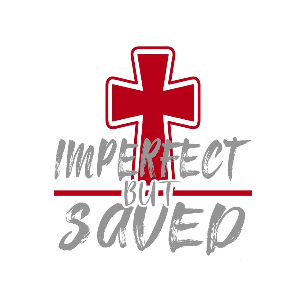 Imperfect BUT Saved