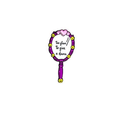 Image of 'Too Glam Mirror' Enamel Pin