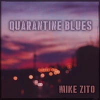 Mike Zito: Quarantine Blues CD