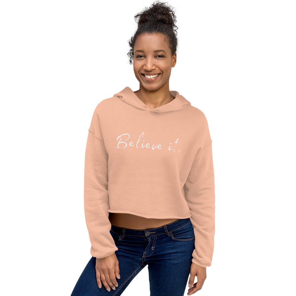 Image of Believe It Crop Hoodie