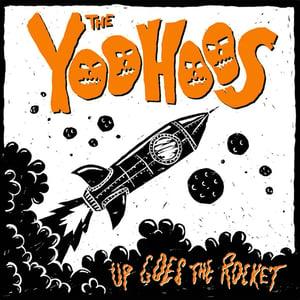 Image of The Yoohoos – Up Goes The Rocket  LP