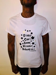 Stars Can't Shine Without Darkness- White
