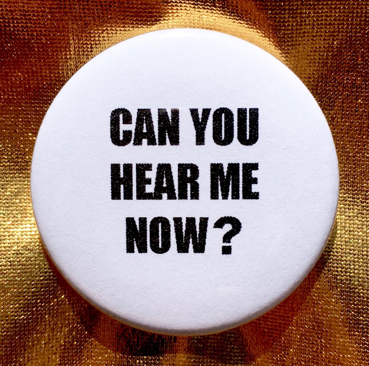 Image of Button #29 (Can You Hear Me?)
