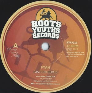 EASTERN ROOTS ‎– FYAH / ROOTS YOUTHS RECORDS ‎– RYR7015 - 7"
