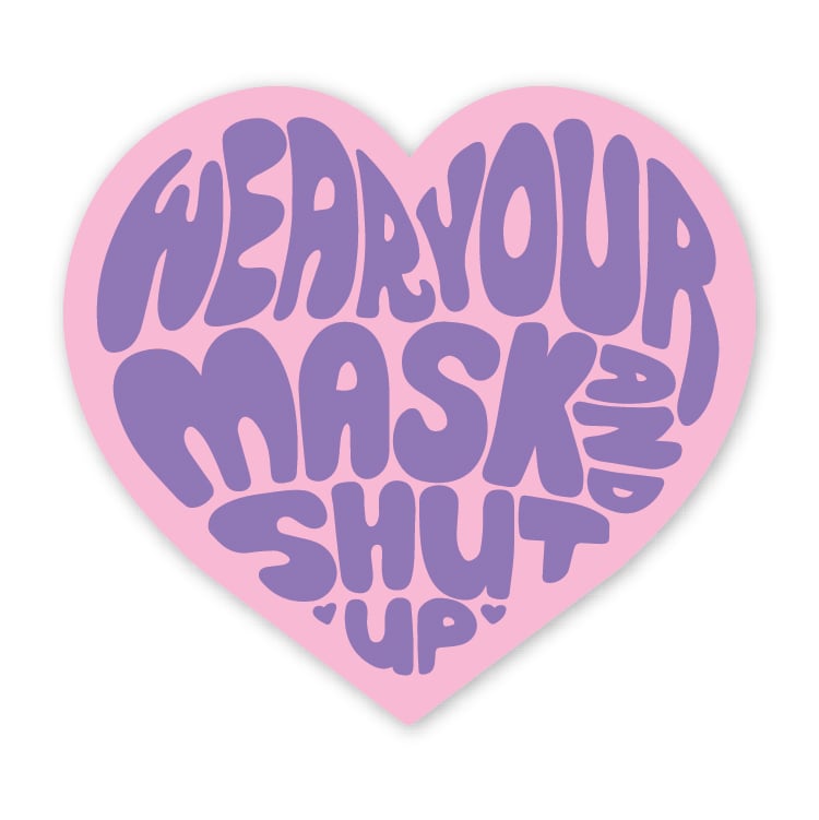 Image of Wear Your Mask and Shut Up Sticker