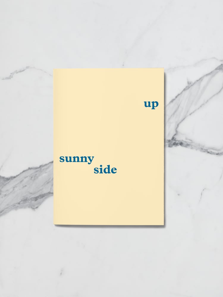 Image of SUNNY SIDE UP by Eva Vlonk 