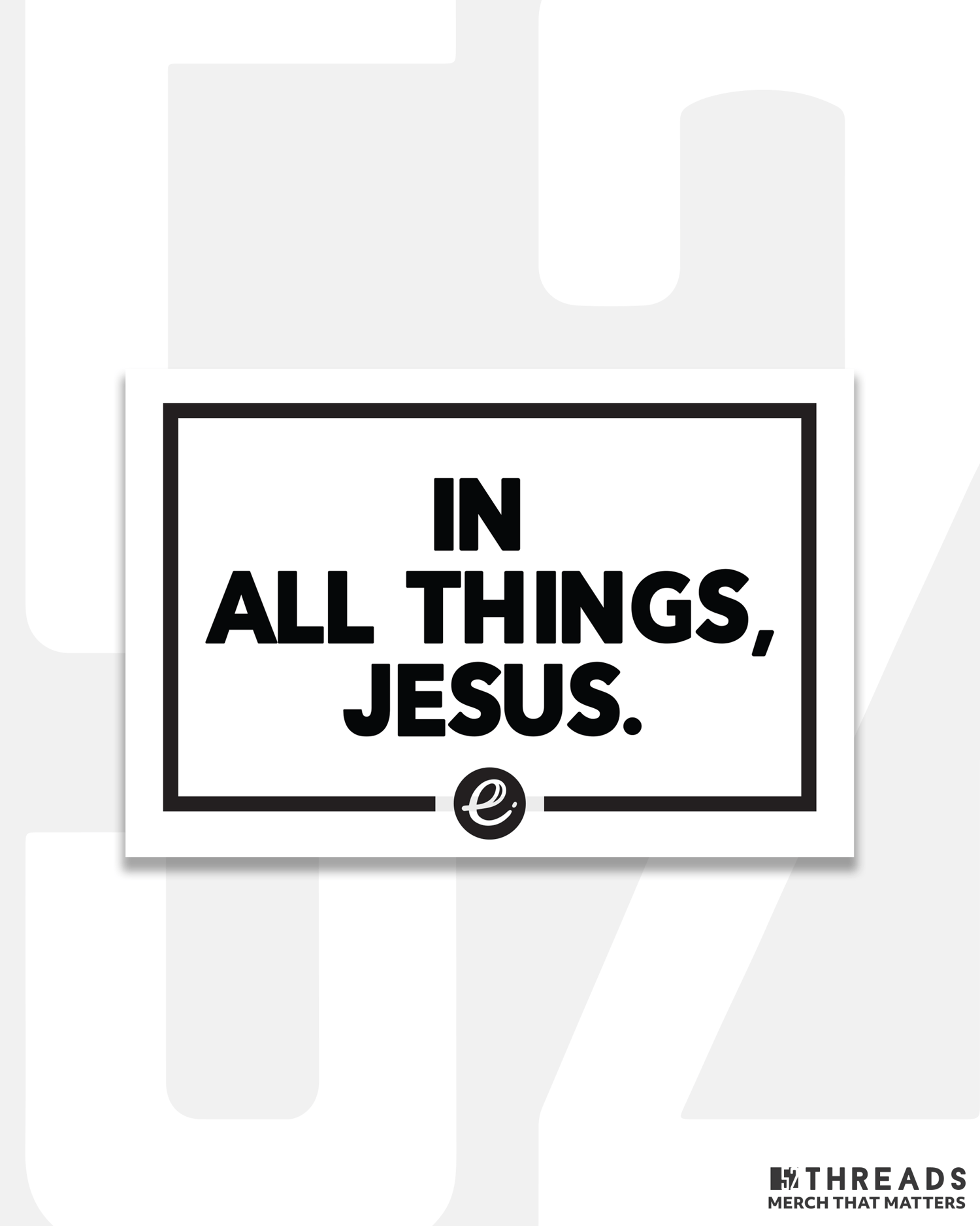 IN ALL THINGS - STICKER