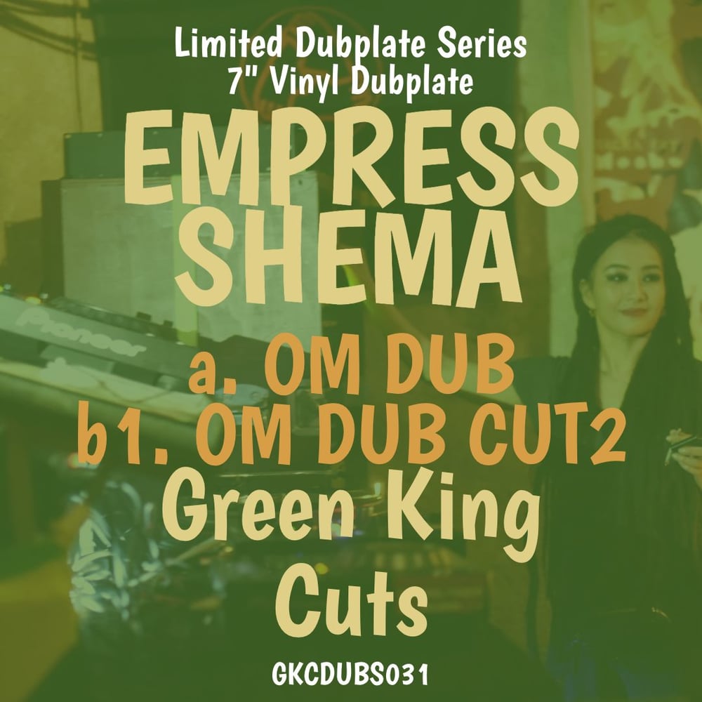 EMPRESS SHEMA - OM DUB + DUB [GKCDUBS031]