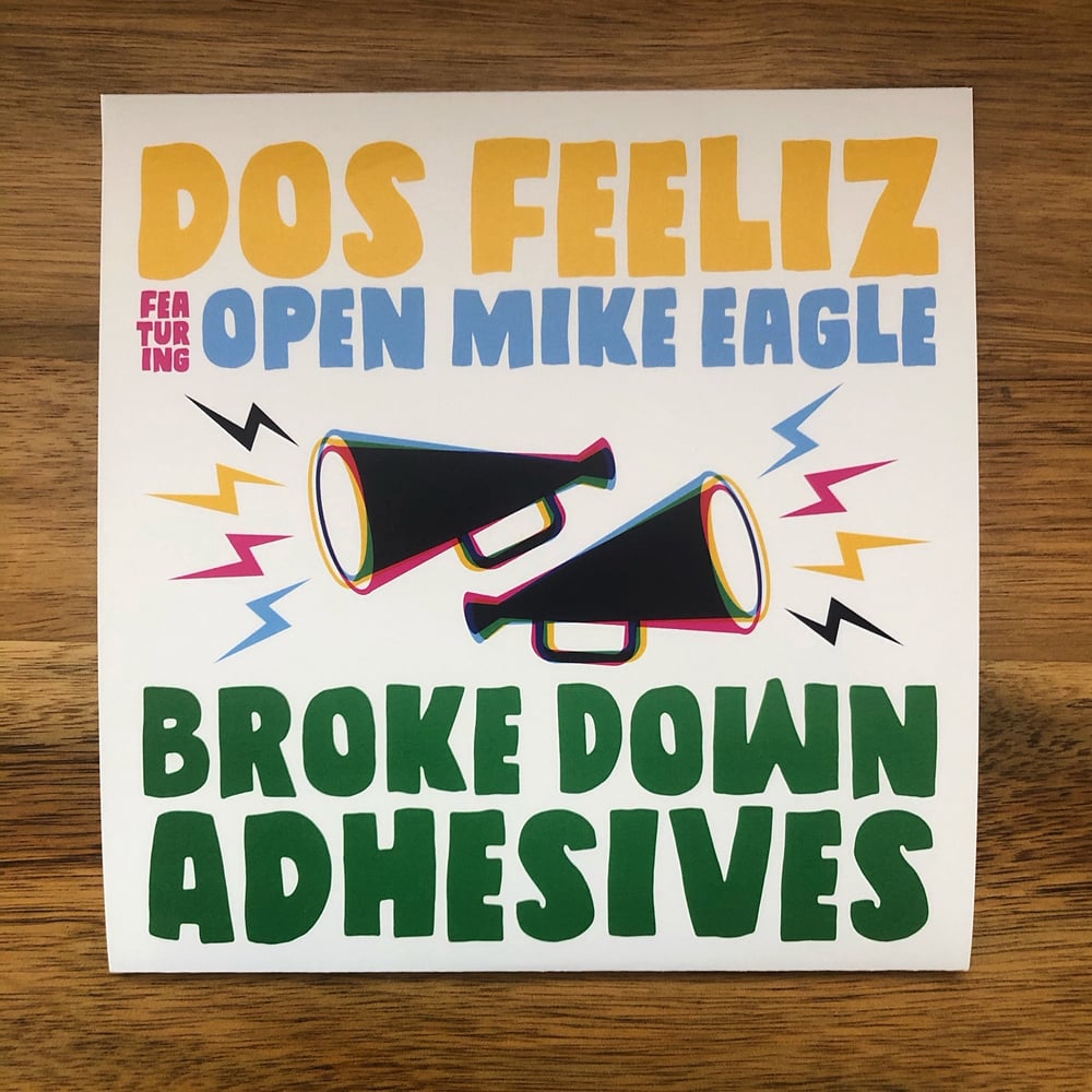 Image of Dos Feeliz, "Broke Down Adhesives" (feat. Open Mike Eagle) 7" record