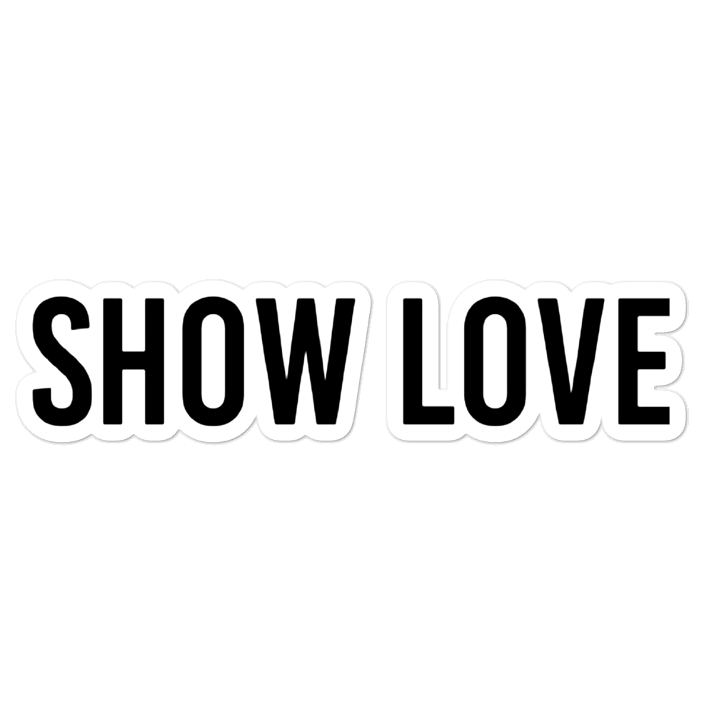 Image of Show Love Bubble-free stickers