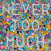 Never too much
