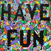 Have fun