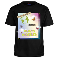 FUCK THIS WORLD IM GOING TO WAYS WORLD