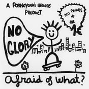 Image of No Glory - Afraid of what?