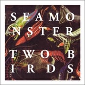 Image of Seamonster - Two Birds 7" EP