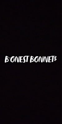 B'ONEST BONNET$ 