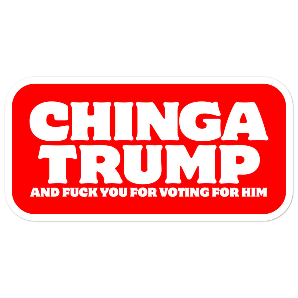 Chinga Trump Bubble-free stickers