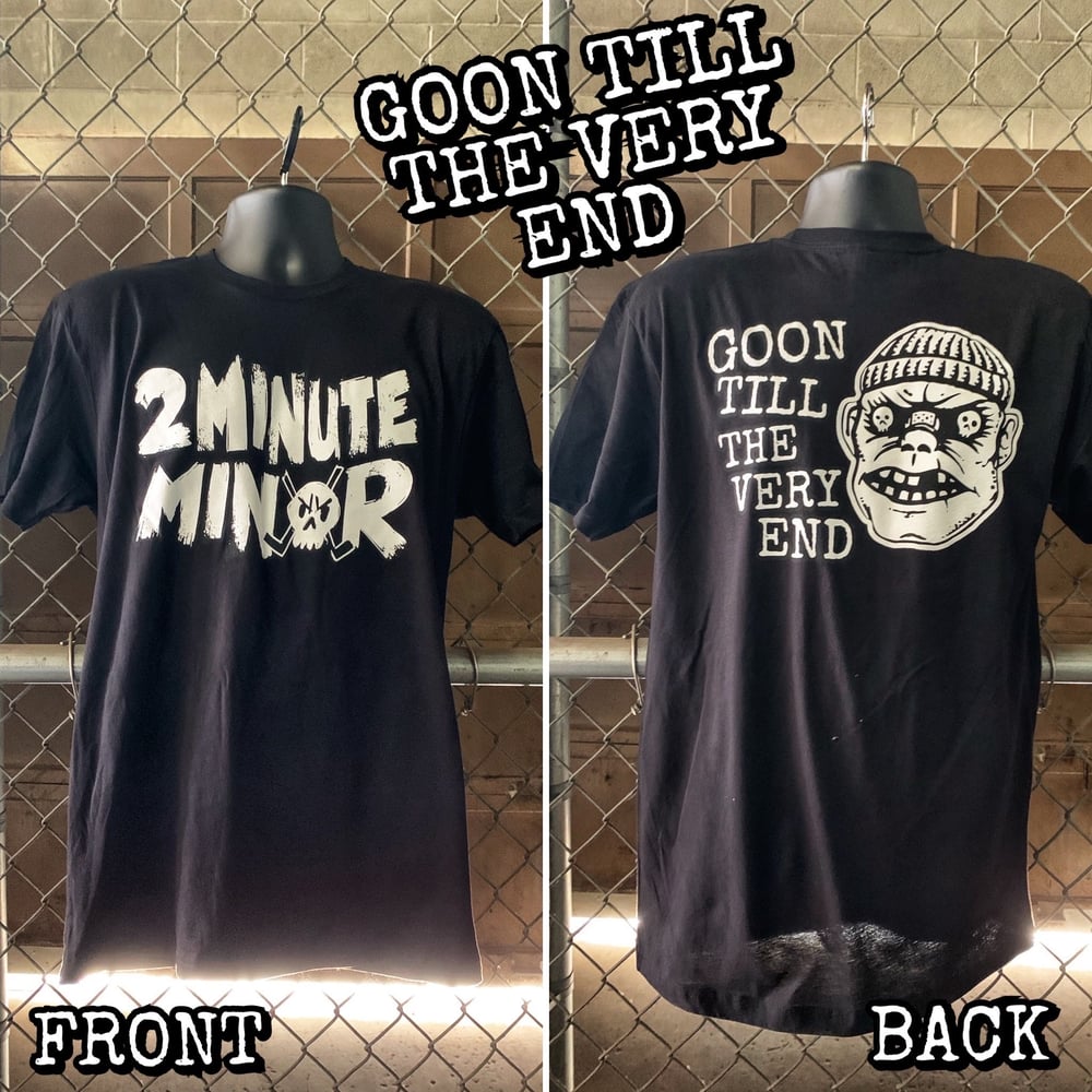 Image of Goon Till The Very End - Black T-Shirt