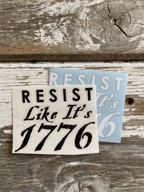 Vinyl Decal Resist Like It S 1776 Momcologist On A Mission Shop