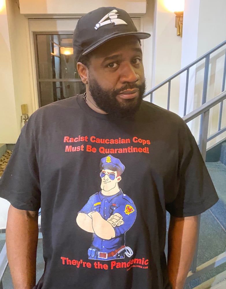 Image of Racist Cops Are the pandemic 