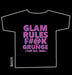 Image of Tuff "Glam Rules F#@K Grunge" Men's Black Tour T-shirt  - In Various Sizes!