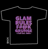 Image 6 of Tuff "Glam Rules F#@K Grunge" Men's Black Tour T-shirt  - In Various Sizes!