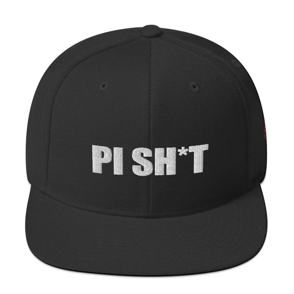 Image of Pi Sh*t Snapback Hat