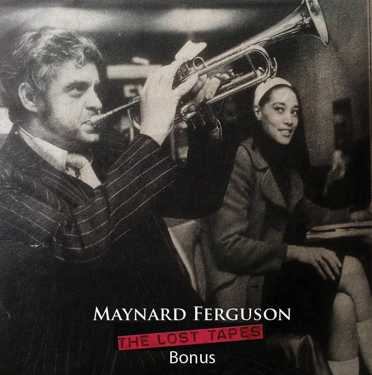 Image of Maynard Ferguson The Lost Tapes Bonus CD